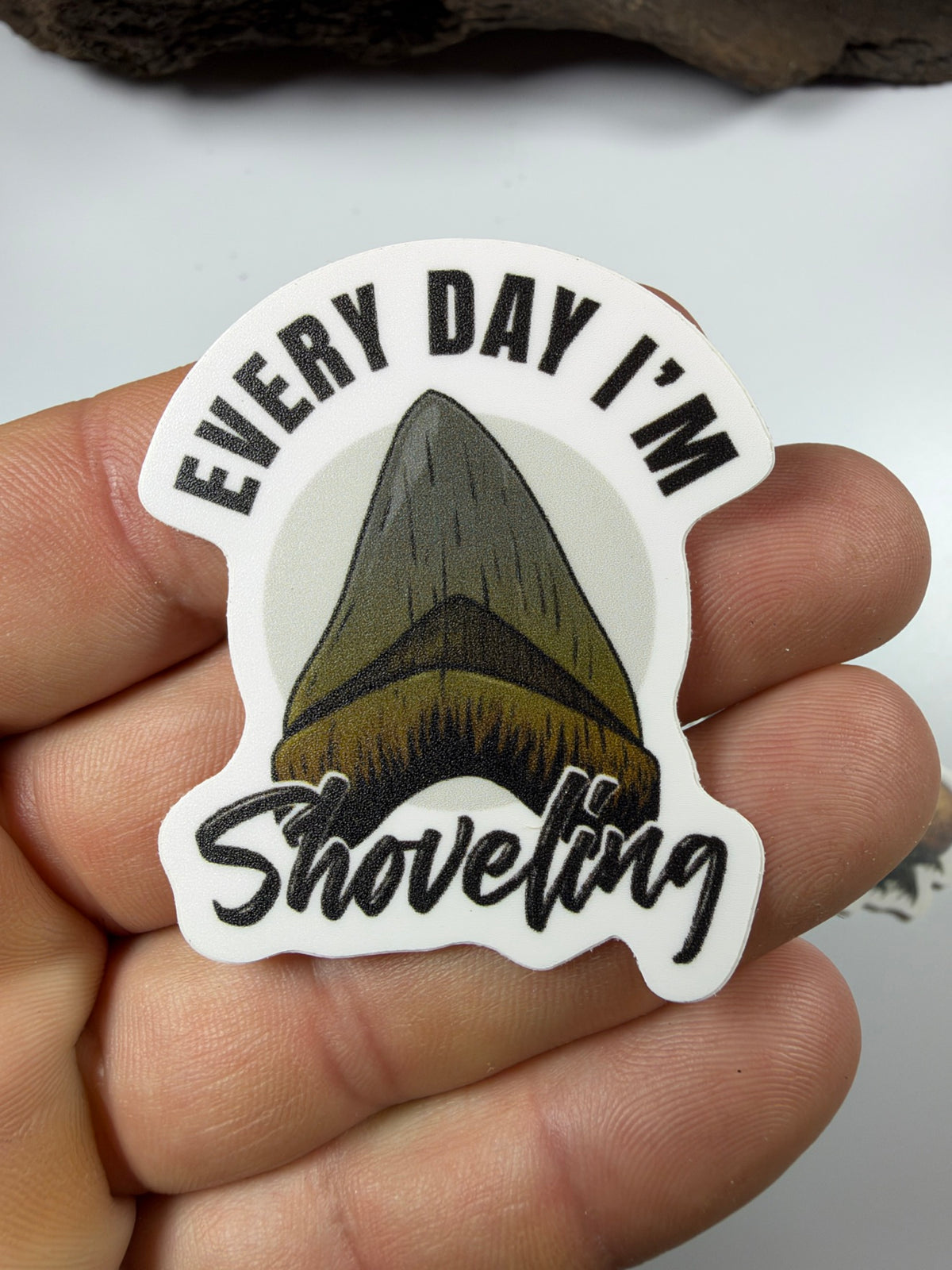 Every Day I'm Shoveling megalodon tooth vinyl sticker 2 inch - STK-LOGO-01